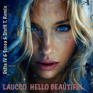 Hello Beautiful (Delta IV & Escea & Steffi T. Radio Mix)