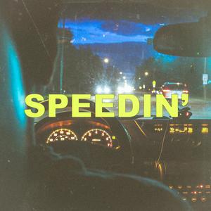 Speedin'