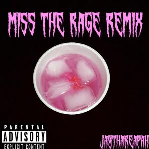Miss The Rage