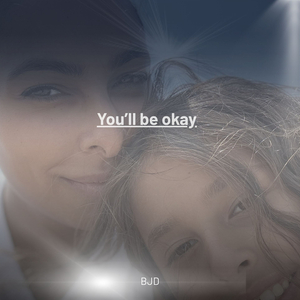 You'll Be Okay