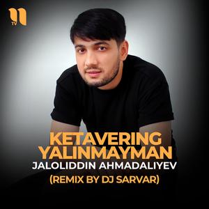 Ketavering yalinmayman (remix)