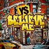 YS - Believe Me