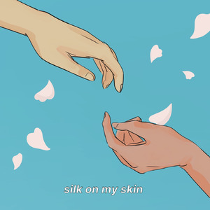 silk on my skin