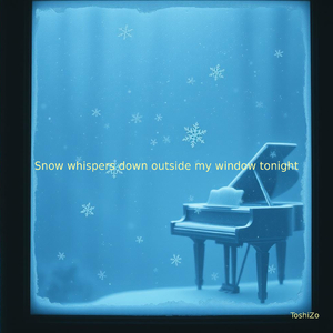 Snow whispers down outside my window tonight