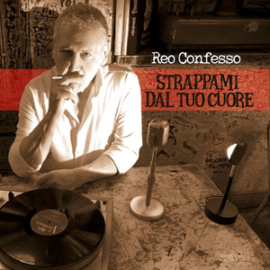 Strappami dal tuo cuore