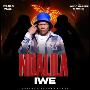 Ndalila iwe (feat. Mr-Mb-Real-King-Ndalila-Iwe)