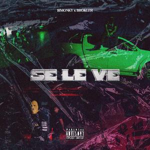 Se Le Ve (feat. BROKLER)