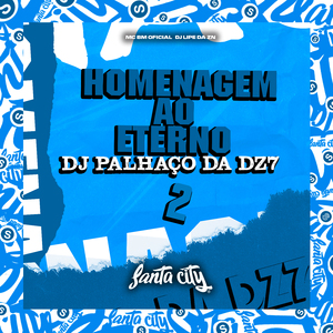 Homenagem ao Eterno Dj Palhaço da Dz7 2