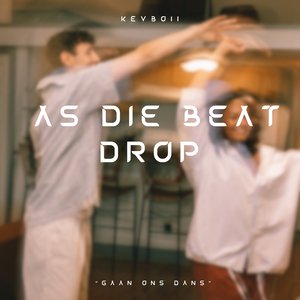 As Die Beat Drop