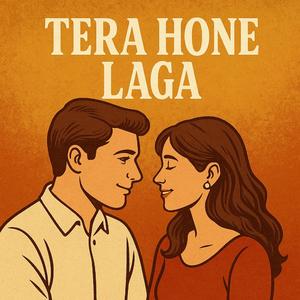 Tera Hone Laga