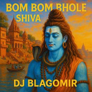 BOM BOM BHOLE SHIVA