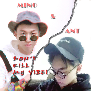 Don't kill my vibe（Prod.by Scottybeamup）