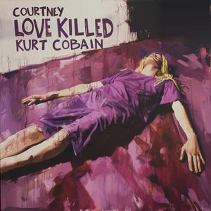 Courtney Love Killed Kurt Cobain (Conspiracy Fact)