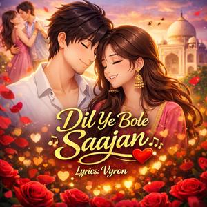Dil Ye Bole Saajan