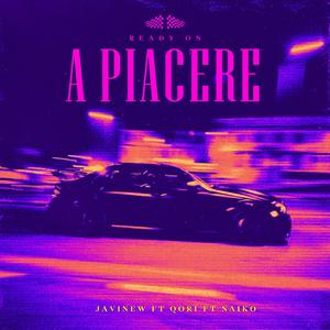 A piacere (feat. Javinew & Naiko)
