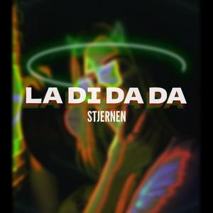 LA DI DA DA