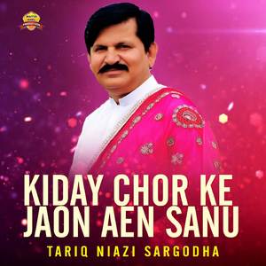 Kiday Chor Ke Jaon Aen Sanu