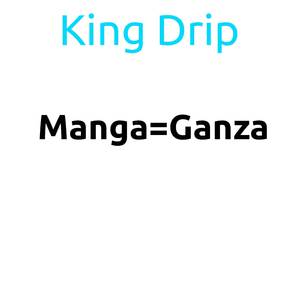 Manga = Ganza