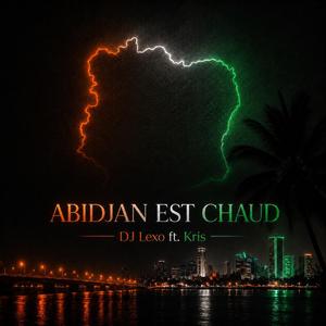 Abidjan est chaud (feat. Kris)