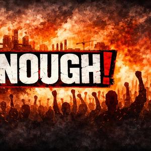ENOUGH!