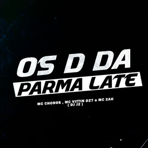 Os D da Parma Late