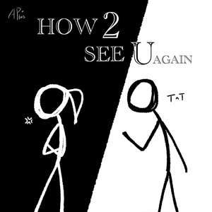 How 2 See U Again