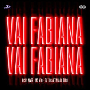 Vai Fabiana Vai Fabiana