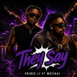 They Say (feat. Muzikal)