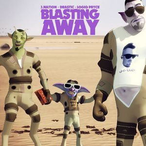 Blasting Away (Feat. Drastic & Logiq Pryce)