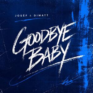 Goodbye Baby (feat. DIMATT)