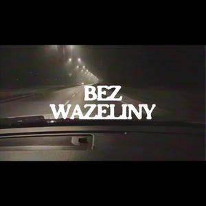 Bez Wazeliny