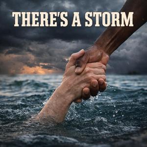 There's A Storm