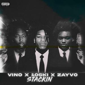 Stackin (feat. Zayv0 & 10skii)