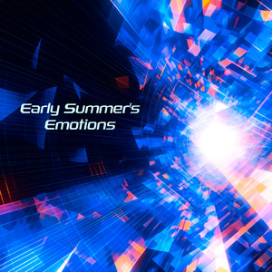 Early Summer's Emotions