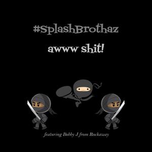 awww shit! (feat. Bobby J from Rockaway & DJ Ray-D)