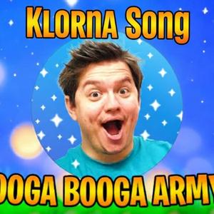 Klorna OOGA BOOGA ARMY Song Remix