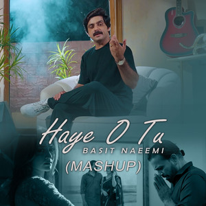 Haye O Tu (Mashup)