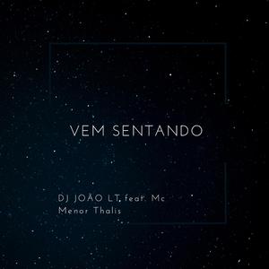 VEM SENTANDO (feat. Mc Menor Thalis) (Versao bh)