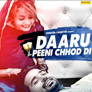 Daaru Peeni Chhod Di
