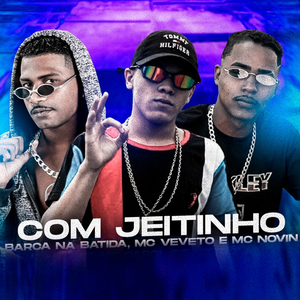 Com Jeitinho (feat. Mc Novin) (Brega Funk)
