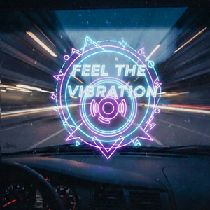 Feel the Vibration
