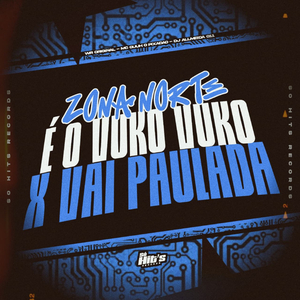 Zona Norte é o Vuko Vuko x Vai Paulada