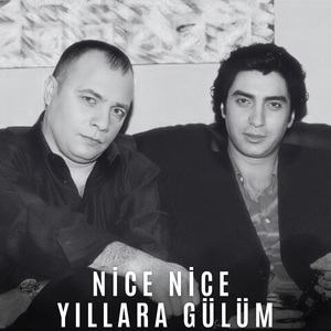 Nice Nice Yıllara Gülüm
