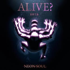 Alive?