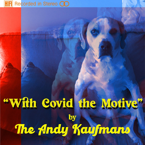 With Covid the Motive