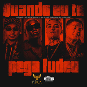 Quando Eu Te Pega Fudeu