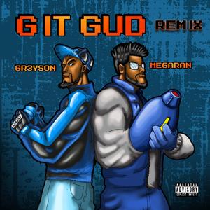 Git Gud (Remix)