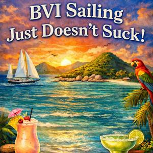 BVI Sailing Just Doesn't Suck