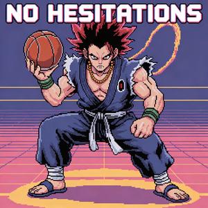 No Hesitations