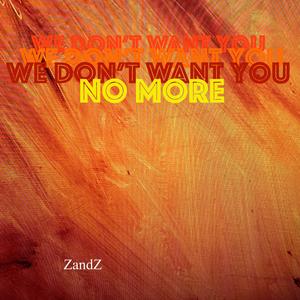 We Don't Want You